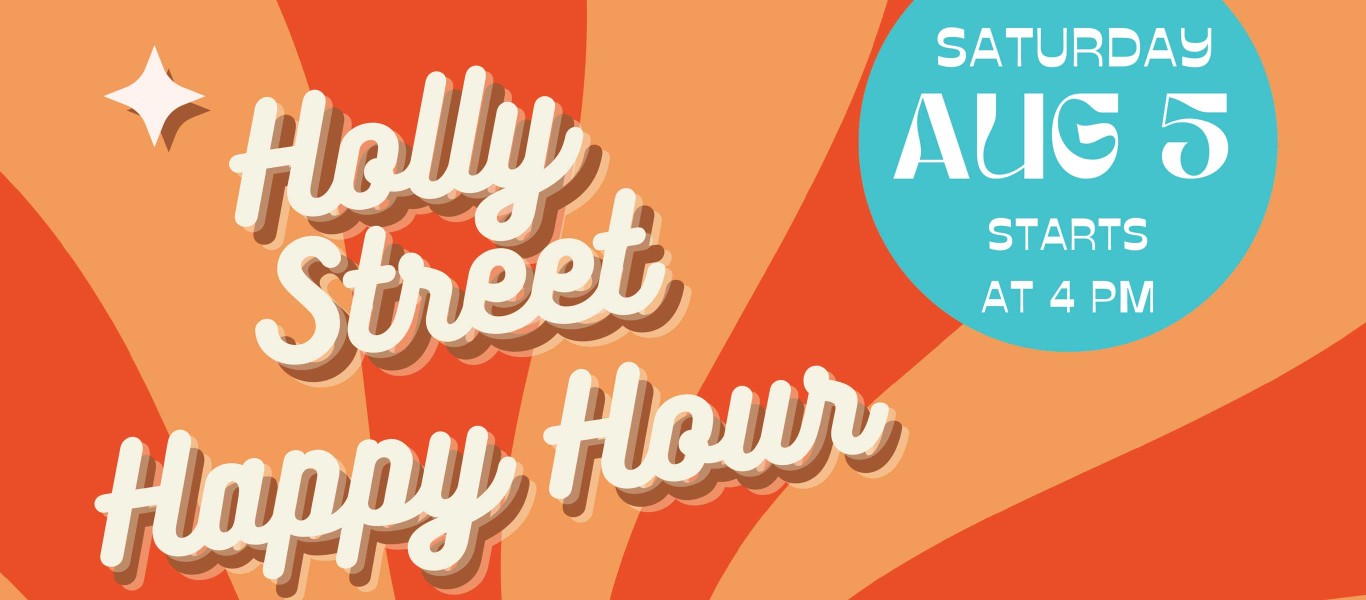 Holly Street Happy Hour