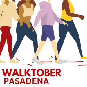 Pasadena Walktober, Tuesday, October 1, 2024 12:00 am