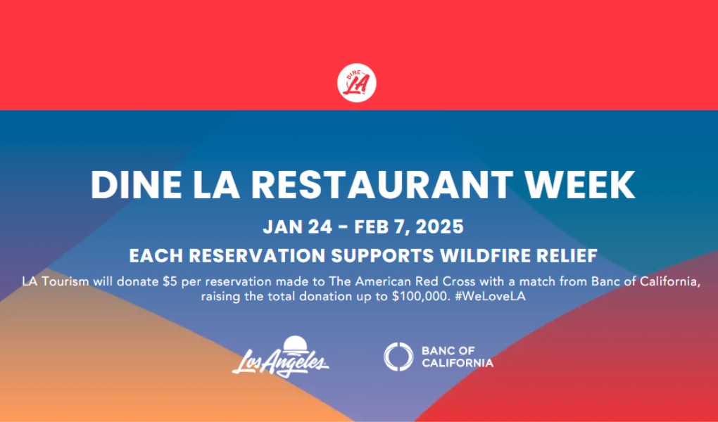   Dine LA Restaurant Week JAN 24 - FEB 07