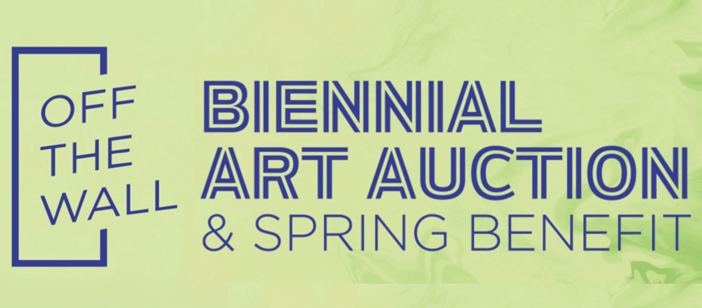 Off the Wall Biennial Art Auction & Spring Benefit