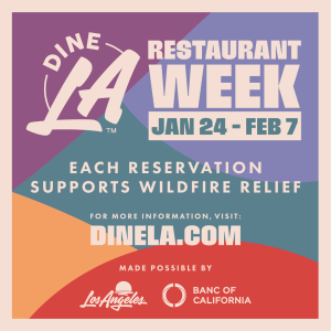 Dine LA Restaurant Week JAN 24 - FEB 07, Friday, January 24, 2025 12:00 am